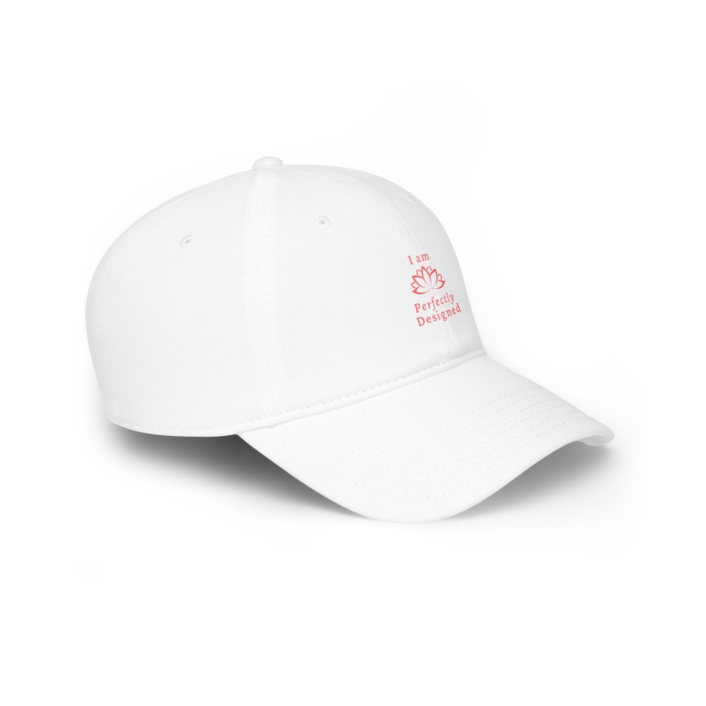 I am Perfectyl Designed Low Profile Baseball Cap