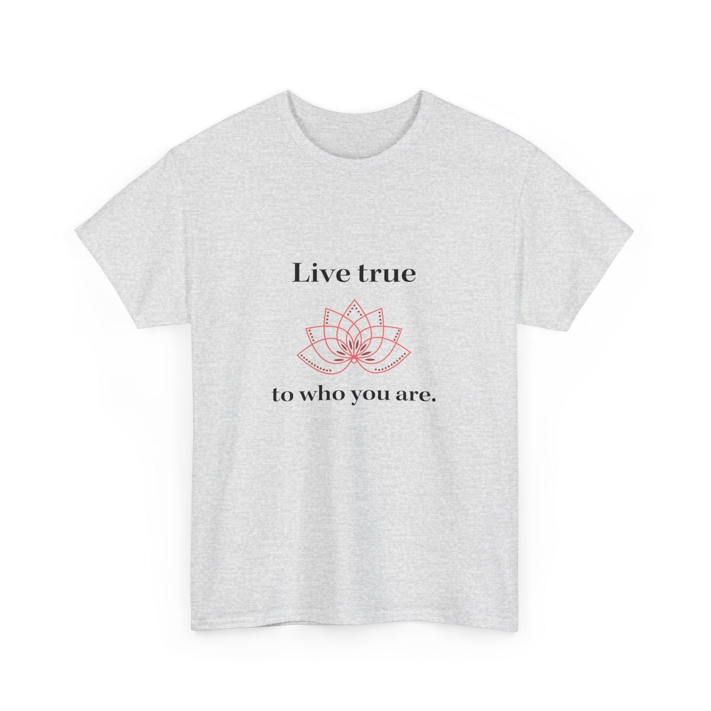 Live True to Who You Are Unisex Heavy Cotton Tee in Ash Gray